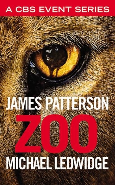 Zoo - James Patterson - 图书 - Grand Central Publishing - 9781455591237 - 2015年5月26日