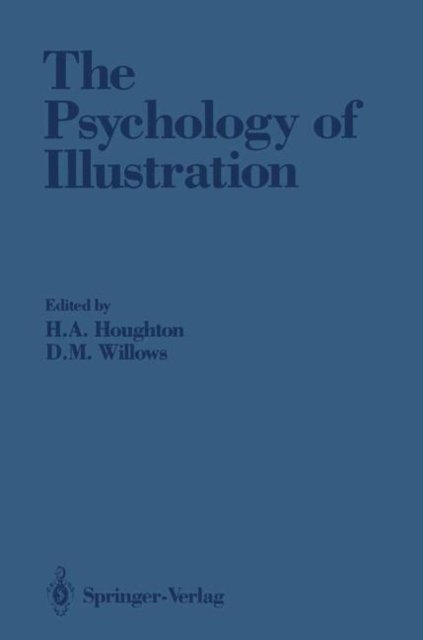 Cover for Harvey a Houghton · The Psychology of Illustration: Volume 2: Instructional Issues (Paperback Book) [Softcover reprint of the original 1st ed. 1987 edition] (2011)