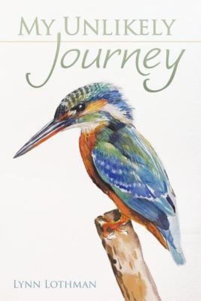 Cover for Lynn Lothman · My Unlikely Journey (Paperback Book) (2016)