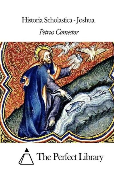 Cover for Petrus Comestor · Historia Scholastica - Joshua (Paperback Book) (2014)