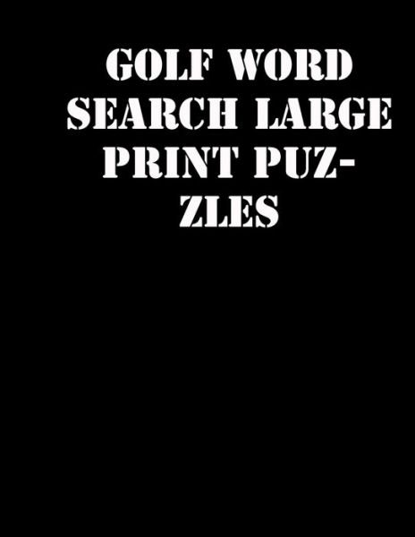 Cover for Word Search Gifts Publishing · Golf Word Search Large print puzzles (Paperback Book) (2019)