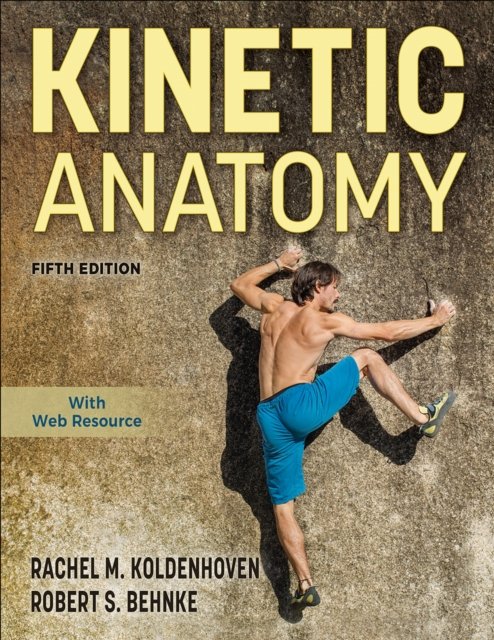 Cover for Rachel M. Koldenhoven · Kinetic Anatomy (Paperback Book) [Fifth edition] (2026)
