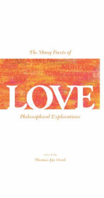 Cover for Thomas Jay Oord · The Many Facets of Love: Philosophical Explorations (Hardcover Book) (2007)