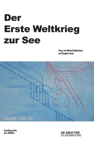 Cover for Der Erste Weltkrieg Zur See - Beitrage Zur Militargeschichte (Hardcover Book) (2017)