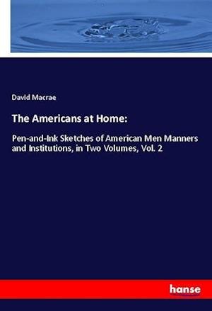 Cover for Macrae · The Americans at Home: (Book)