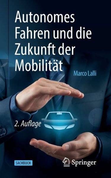 Cover for Marco Lalli · Autonomes Fahren und die Zukunft der Mobilitat (Paperback Book) [2. Auflage 2023 edition] (2023)