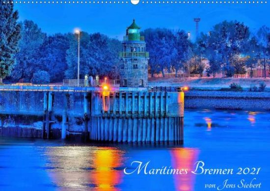 Cover for Siebert · Maritimes Bremen 2021 (Wandkale (Book)