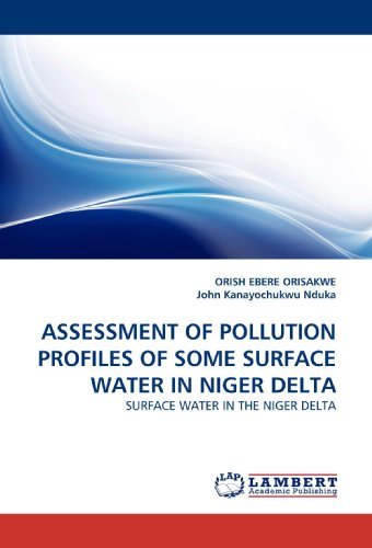 Cover for John Kanayochukwu Nduka · Assessment of Pollution Profiles of Some Surface Water in Niger Delta: Surface Water in the Niger Delta (Paperback Book) (2011)