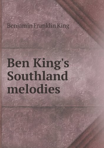 Cover for Benjamin Franklin King · Ben King's Southland Melodies (Paperback Book) (2013)