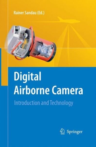 Cover for Rainer Sandau · Digital Airborne Camera: Introduction and Technology (Paperback Book) [2010 edition] (2014)