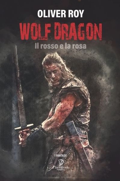Wolf Dragon - Oliver Roy - 图书 -  - 9798564765237 - 2020年11月14日
