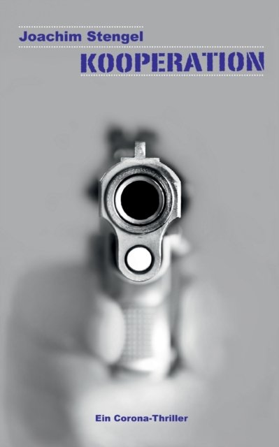Cover for Joachim Stengel · Kooperation: Ein Corona-Thriller (Paperback Book) (2021)