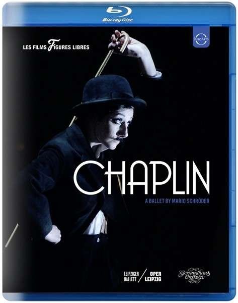 Chaplin - Leipziger Ballett - Mario Schroeder - Tyler Galster / Amelia Waller - 电影 - EUROARTS - 0880242598240 - 2014年4月28日