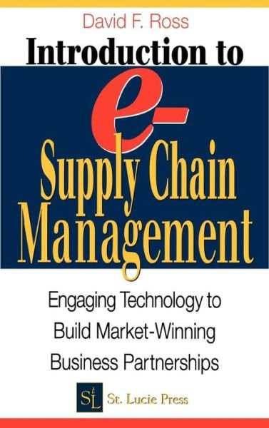 Cover for Ross, David Frederick (Lawson, Schaumburg, Illinois, USA) · Introduction to e-Supply Chain Management: Engaging Technology to Build Market-Winning Business Partnerships - Resource Management (Hardcover Book) (2002)