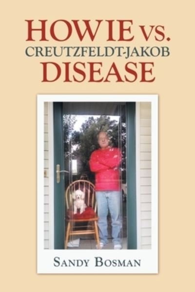 Cover for Sandy Bosman · Howie Vs. Creutzfeldt-Jakob Disease (Paperback Book) (2020)