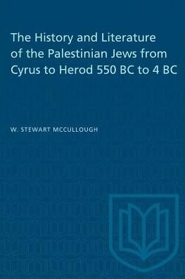 Cover for W.S. McCullough · The History and Literature of the Palestinian Jews from Cyrus to Herod 550 BC to 4 BC - Heritage (Paperback Book) (1977)