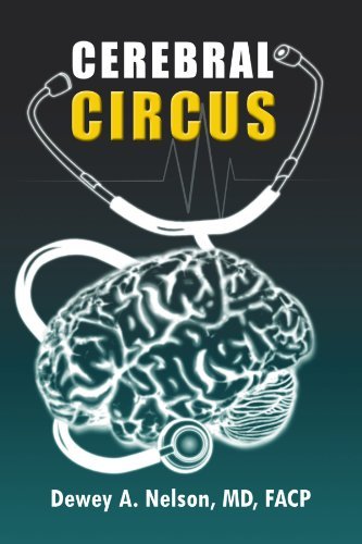 Cover for Dewey A. F.a.c.p · Cerebral Circus: a Pseudo-autobiographical Novel (Paperback Book) (2010)