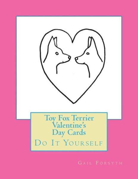 Cover for Gail Forsyth · Toy Fox Terrier Valentine's Day Cards (Paperback Book) (2016)