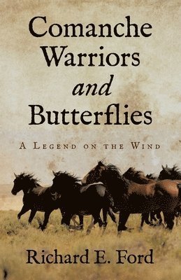 Cover for Richard Ford · Comanche Warriors and Butterflies (Book) (2024)