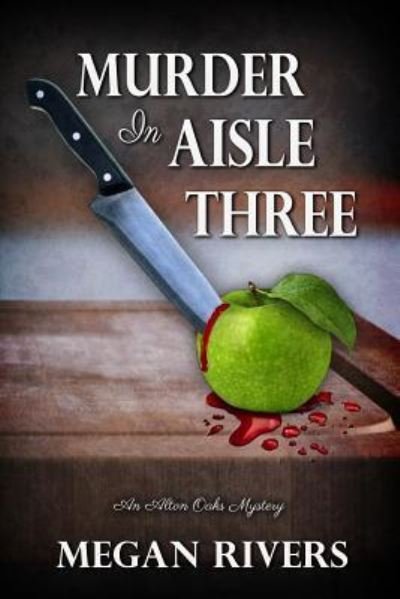 Cover for Megan Rivers · Murder in Aisle Three (Paperback Book) (2017)