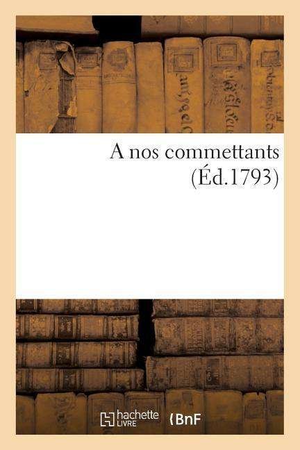 A Nos Commettans - Sans Auteur - 图书 - HACHETTE LIVRE-BNF - 9782013663243 - 2013