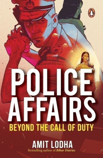 Cover for Amit Lodha · Police Affairs: Beyond the Call of Duty (Paperback Book) (2025)