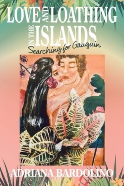 Cover for Adriana Bardolino · Love and Loathing in the Islands (Book) (2022)
