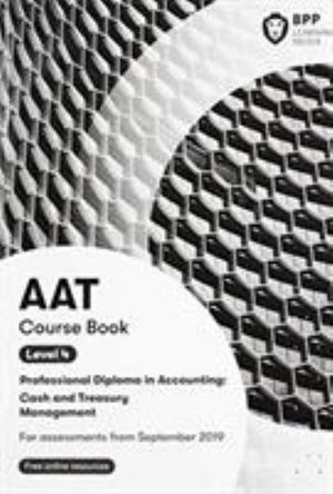 Cover for BPP Learning Media · AAT Cash &amp; Treasury Management: Course Book (Paperback Book) (2019)