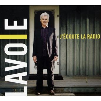 Cover for Daniel Lavoie · J'écoute La Radio (CD) (2012)
