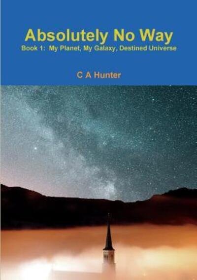 Cover for C A Hunter · Absolutely No Way (Paperback Book) (2017)