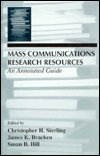 Cover for Mass Communications Research Resources: An Annotated Guide - Routledge Communication Series (Hardcover Book) (1997)