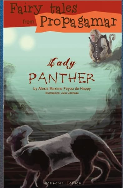 Cover for Alexis Maxime De Happy · Fairy Tales from Propagamar: Lady Panther (Paperback Book) (2006)
