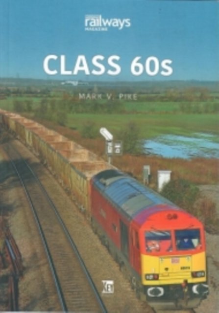 Cover for Mark Pike · Class 60s - Britain's Railways Series (Paperback Book) (2022)