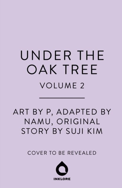 Cover for Suji Kim · Under the Oak Tree, Vol. 2 - Under the Oak Tree (Hardcover Book) (2025)