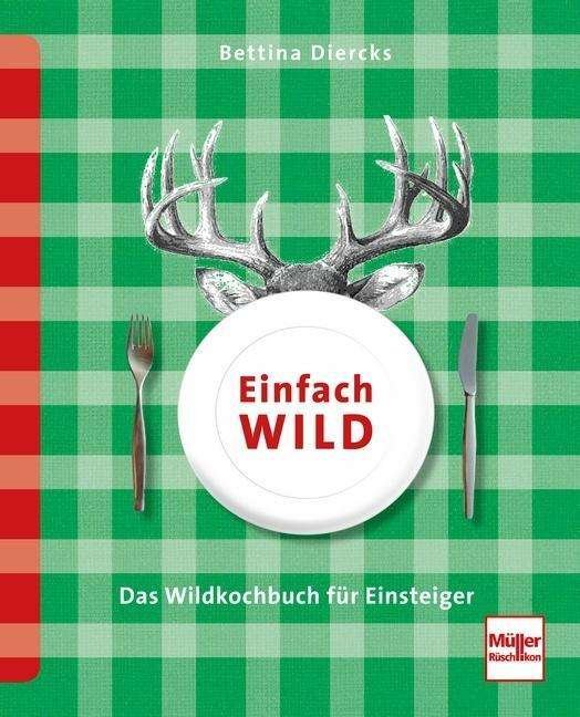 Einfach Wild - Diercks - 图书 -  - 9783275020249 - 