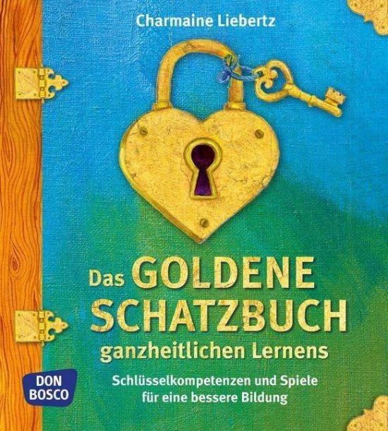 Cover for Liebertz · Das goldene Schatzbuch ganzhei (Book)