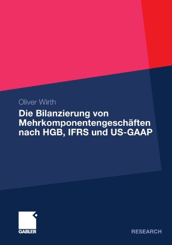Cover for Oliver Wirth · Die Bilanzierung Von Mehrkomponentengeschaften Nach Hgb, Ifrs Und Us-GAAP (Paperback Book) [2010 edition] (2009)