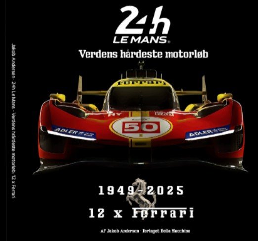 Cover for Jakob Andersen · 24 timer Le Mans - Verdens hårdeste motorløb - 12 x Ferrari (Paperback Book) [第1 版本] (2025)