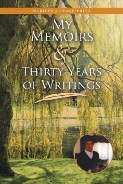 Cover for Marilyn J Lease-Fritz · My Memoirs and Thirty Years of Writing (Paperback Book) (2021)