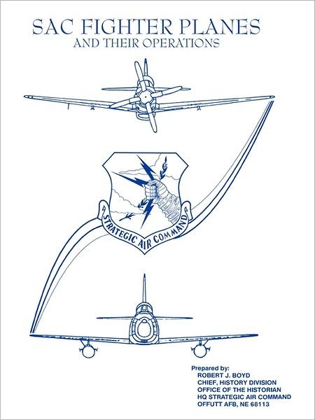 Cover for Strategic Air Command · Sac Fighter Planes and Their Operations (Paperback Book) (2011)