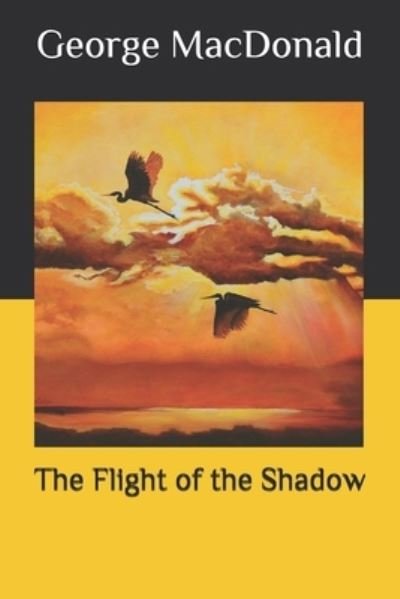 Cover for George MacDonald · The Flight of the Shadow (Paperback Book) (2020)