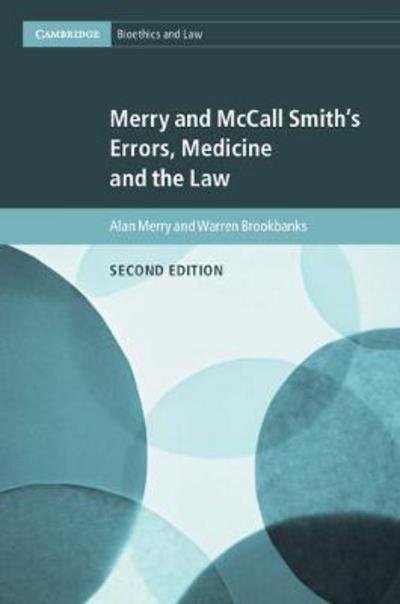 Cover for Merry, Alan (University of Auckland) · Merry and McCall Smith's Errors, Medicine and the Law - Cambridge Bioethics and Law (Paperback Book) [2 Revised edition] (2017)