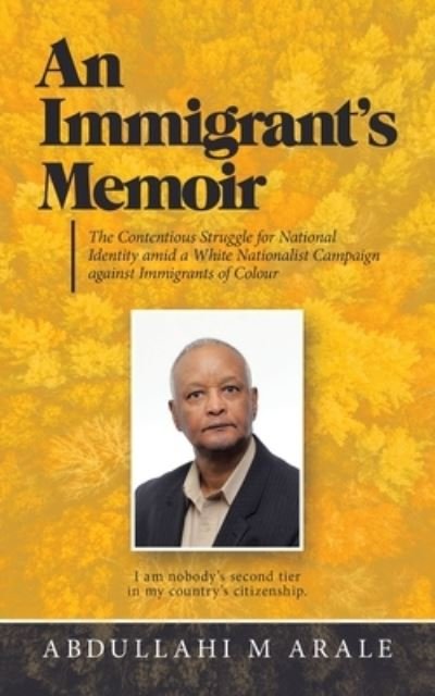 Cover for Abdullahi M Arale · An Immigrant's Memoir (Paperback Book) (2021)