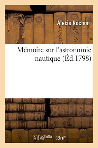 Cover for Sans Auteur · Mémoire Sur L'astronomie Nautique (Paperback Book) [French edition] (2014)