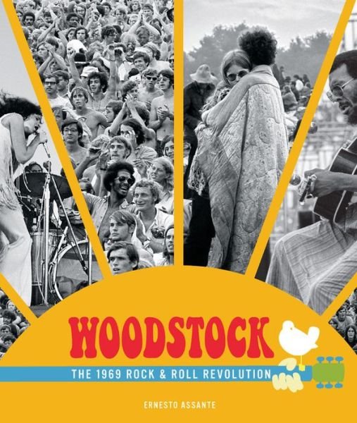 Cover for Ernesto Assante · Woodstock: The 1969 Rock and Roll Revolution (Hardcover Book) (2018)