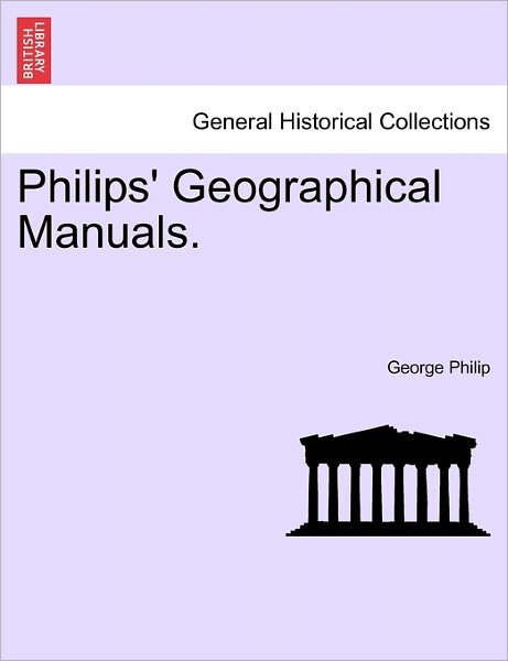 Cover for George Philip · Philips' Geographical Manuals. (Paperback Book) (2011)