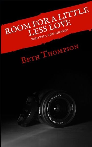 Cover for Beth Thompson · Room For a Little Less Love (Paperback Book) (2018)