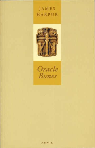 Oracle Bones - James Harpur - 图书 - Carcanet Press Ltd - 9780856463259 - 2001年4月1日
