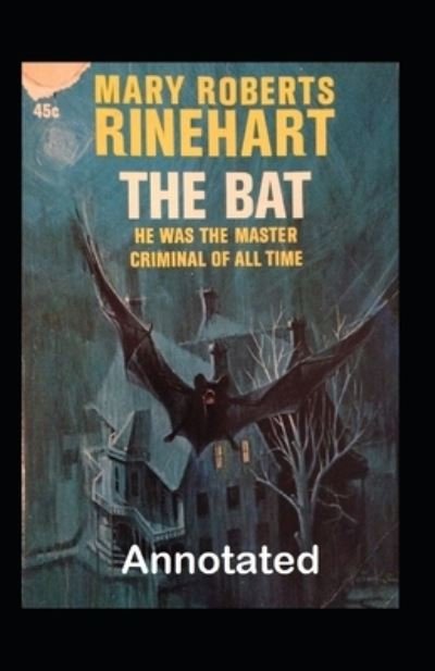 The Bat Annotated - Mary Roberts Rinehart - 图书 -  - 9798564800259 - 2020年11月14日