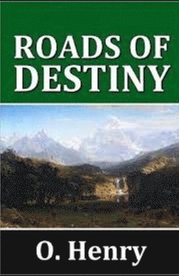 Cover for O Henry · Roads of Destiny Illustrated (Paperback Book) (2020)